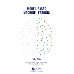 John Winn Model-Based Machine Learning