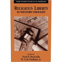 W.Cole Durham Jr.,Noel B. Reynolds,Mr. Noel B. Reynolds,Mr. W. Cole Durham Jr. Religious Liberty in Western Thought (Emory University Studies in Law and Religion) (Emory University Studies in Law and Religion (EUSLR))