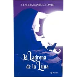 Spanish Edition by Claudia Ramírez (Author) La ladrona de la luna / The Thief of the Moon (Spanish Edition)