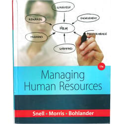 Scott Snell,Shad Morris,George Bohlander Managing Human Resources