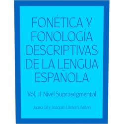 By Juana Gil (Editor), Juana Fernández Gil (Editor), Joaquim Llisterri (Editor, Contributor), Enrique Obediente Sosa (Contributor), Jorge Méndez Seijas (Contributor), Jose Ignacio Hualde (Contributor), Juan Maria Garrido Almiñana (Contributor), Eva Estebas Vilaplana (Contributor), Juan Manuel Sosa (Contributor), Josefa Dorta Luis (Contributor), Gorka Elordieta Alcibar (Contributor), Magdalena Romera Ciria (Contributor), Antonio Hidalgo Navarro (Contributor), Sandra Schwab (Contributor), Leopoldo Omar Labastia (Contributor) & 12 more Fonética y fonología descriptivas de la lengua española