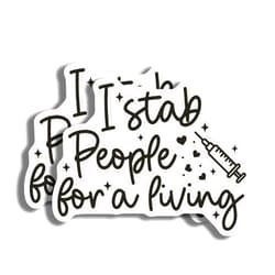 Ad Astra Graphics Funny I Stab People for a Living Sticker - Cute Nurse Sticker - Medical Professional Sticker - Gift for Nurse - Vinyl Decal - Humor Sticker - Durable Decorative Desi - AAS0974