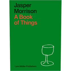 By Jasper Morrison (Artist) Jasper Morrison: A Book of Things