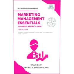 By Vibrant Publishers (Author), Callie Daum (Author), Michelle Bartonico (Author) & 0 more Marketing Management Essentials You Always Wanted To Know: A Practical Guide to Strategic Planning, Marketing Budgets, Digital Marketing, and Customer Relationships
