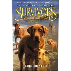 Erin Hunter,Laszlo Kubinyi,Julia Green Survivors: The Gathering Darkness #3: Into the Shadows