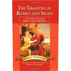 By William Shakespeare (Author), <I>Annotated and with an Introduction by</I> Demitra Papadinis (Editor) Format: Kindle Edition The Tragedie of Romeo and Juliet: A Frankly Annotated First Folio Edition