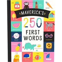 Miles Tucker Maverick’s 250 First Words: A Personalized Book of Words Just for Maverick! (Personalized Children’s Book Gift)