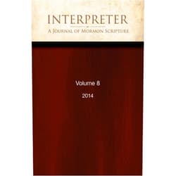 By Daniel C. Peterson (Editor), Jeffrey M. Bradshaw (Editor), Daniel Oswald (Editor) & 0 more Format: Kindle Edition Interpreter: A Journal of Mormon Scripture, Volume 8 (2014) (Interpreter: A Journal of Latter-day Saint Faith and Scholarship Book 44)