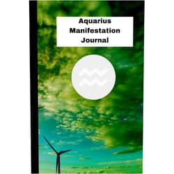 Jeremy Hanson Aquarius Manifestation Journal: 100 page lined astrology themed journal to fill in for men women boys girls born under the zodiac sign of Aquarius, notebook, diary (Astrology Manifestation Journals)