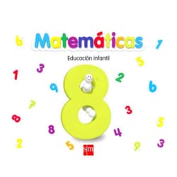 Gregoria Martín Fernández,Ariel Alejandro Gómez,Mercè Canals i Ferrer Matemáticas 8. Educación Infantil
