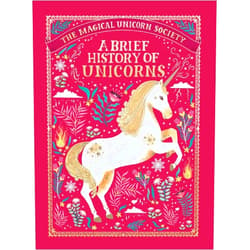 Selwyn E. Phipps,Aitch,Oana Befort,Rae Ritchie,Zanna Goldhawk,Harry Goldhawk The Magical Unicorn Society: A Brief History of Unicorns