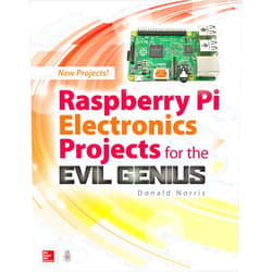 By Donald Norris (Author) Raspberry Pi Electronics Projects for the Evil Genius