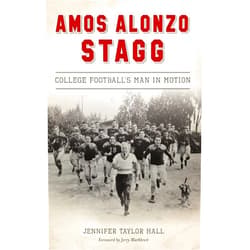 By Jennifer Taylor Hall (Author), Jerry Markbreit (Foreword) Amos Alonzo Stagg: College Football's Man in Motion