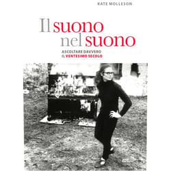 Italian Edition by Kate Molleson (Author) Format: Kindle Edition Il suono nel suono: Ascoltare davvero il Ventesimo secolo (Italian Edition)