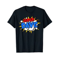 Ten Squared Super Dave Funny Comic Cartoon Fathers Day Personalized Name T-Shirt