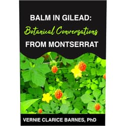 By Vernie Clarice Barnes (Author) Format: Kindle Edition Balm in Gilead: Botanical Conversations from Montserrat