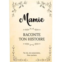 Lise Collin Mamie raconte ton Histoire | Ta vie, tes souvenirs, nos racines: Parle nous de toi, dis-nous tout sur toi ! Partage-tes souvenirs avec nous ! | Un ... de votre Famille) (French Edition)