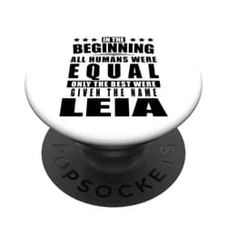 Surname First Name Saying Only The Best Fun Quote Name Leia First Name Gifts - Funny Personalized Gift PopSockets Adhesive PopGrip