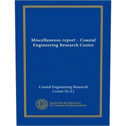 By . Coastal Engineering Research Center (U.S.) (Author) Miscellaneous report - Coastal Engineering Research Center (v.79 no.2)