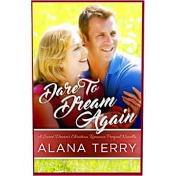 Alana Terry Dare to Dream Again (A Sweet Dreams Christian Romance)