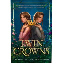 By Catherine Doyle (Author), Katherine Webber (Author) Twin Crowns: A YA Fantasy Rom-Com of Royal Sisters and Witches