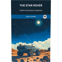 By Jack London (Author) Format: Kindle Edition The Star Rover: 100th Anniversary Collection