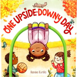 Renée Kurilla One Upside-Downy Day: A Picture Book
