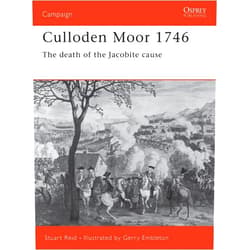 By Stuart Reid (Author), Gerry Embleton (Illustrator) Culloden Moor 1746: The death of the Jacobite cause (Campaign, 106)