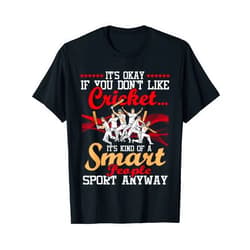 Funny Cricket Shirts It's Kind Of A Smart People Sport Anyway - Cricket Cricketer T-Shirt