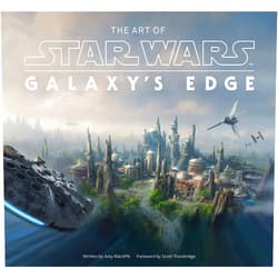 Amy Ratcliffe,Scott Trowbridge The Art of Star Wars: Galaxy’s Edge