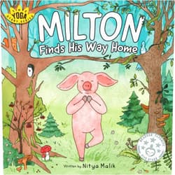 Nitya Malik,Austeja Slavickaite Wojtczak Milton Finds His Way Home (The Yoga Story Series)