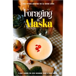 Mika L. Oyette Foraging in Alaska: Foraging Log Book for Local Backyard Mushroom, Berry & Plant Gatherers | Journal for Documenting Your Findings | Practical Woods Exploration Workbook