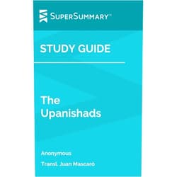 By SuperSummary (Author) Format: Kindle Edition Study Guide: The Upanishads by Anonymous, Transl. Juan Mascaró (SuperSummary)