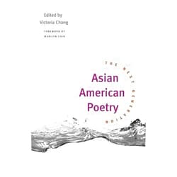 Marilyn Chin,Victoria Chang Asian American Poetry: THE NEXT GENERATION