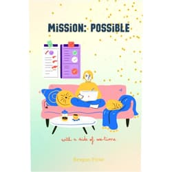 Reagan Frost Mission: Possible, with a Side of Me-Time: Your Ultimate Planner to Crushing Goals and Savoring Self-Care Moments I Yearly Goal Tracker, Weekly To-Do ... Journal I Gifts I Matt Finish Cover