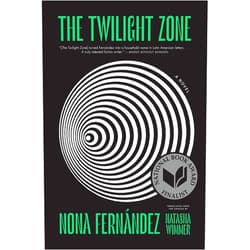 Nona Fernández,Natasha Wimmer The Twilight Zone: A Novel