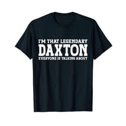 Daxton Gifts Daxton Tee Men Name Birthday Gifts Daxton Personal Name Funny Daxton T-Shirt