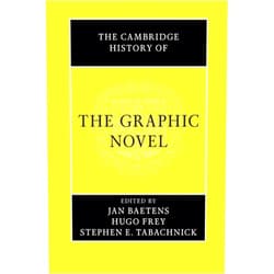 Jan Baetens The Cambridge History of the Graphic Novel