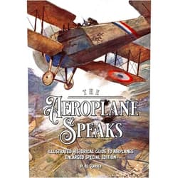 H. Barber The Aeroplane Speaks: Illustrated Historical Guide To Airplanes – Enlarged Special Edition