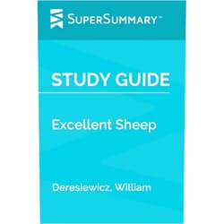 By SuperSummary (Author) Study Guide: Excellent Sheep by Deresiewicz, William (SuperSummary)