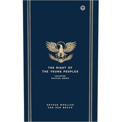 By Arthur Moeller van den Bruck (Author), Victor Van Brandt (Translator) The Right of the Young Peoples - Imperium Press