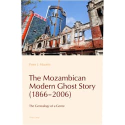 By Peter J. Maurits (Author) Format: Kindle Edition The Mozambican Modern Ghost Story (1866–2006): The Genealogy of a Genre (Reconfiguring Identities in the Portuguese-Speaking World Book 16)