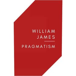 By William James (Author) Pragmatism