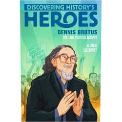 Craig Ellenport Dennis Brutus: Discovering History's Heroes (Jeter Publishing)