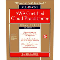 CARTER AWS Certified Cloud Practitioner All-in-One Exam Guide (Exam CLF-C01)