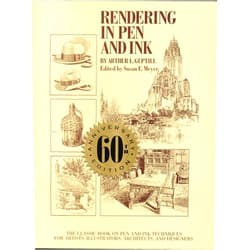 Arthur L. Guptill,Susan E. Meyer Rendering in Pen and Ink: The Classic Book On Pen and Ink Techniques for Artists, Illustrators, Architects, and Designers