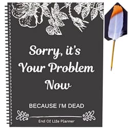 Romoty End of Life Planner,Funny I'm Dead, Im Dead Now What Book Planner, End of Life Planner Organizer Notebook When I'm Gone, for Possessions, Business Affairs, Final Wishes