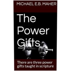 By Michael E.B. Maher (Author) Format: Kindle Edition The Power Gifts: There are three power gifts taught in scripture (Gifts of the Church Book 3)