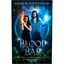 By Charlie Nottingham (Author) Blood Bar: Eluding Destiny Prequel (Novella)