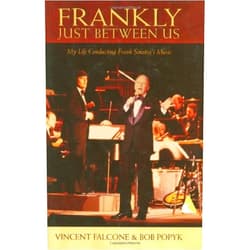 Bob Popyk,Vincent Falcone Frankly - Just Between Us: My Life Conducting Frank Sinatra's Music (Book)
